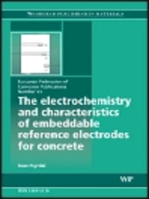 cover image of The Electrochemistry and Characteristics of Embeddable Reference Electrodes for Concrete